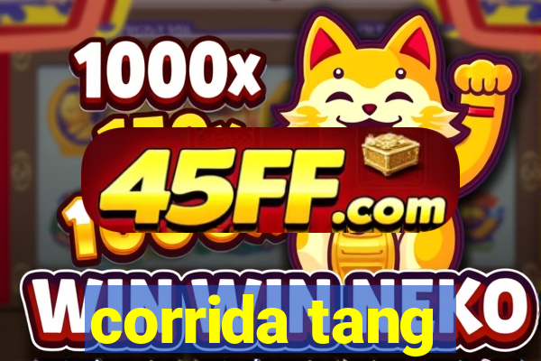 corrida tang